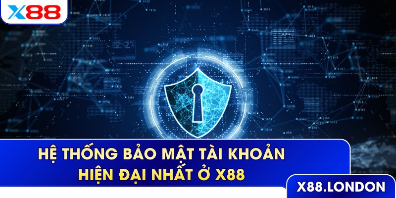 Hệ thống bảo mật tài khoản hiện đại nhất ở X88
